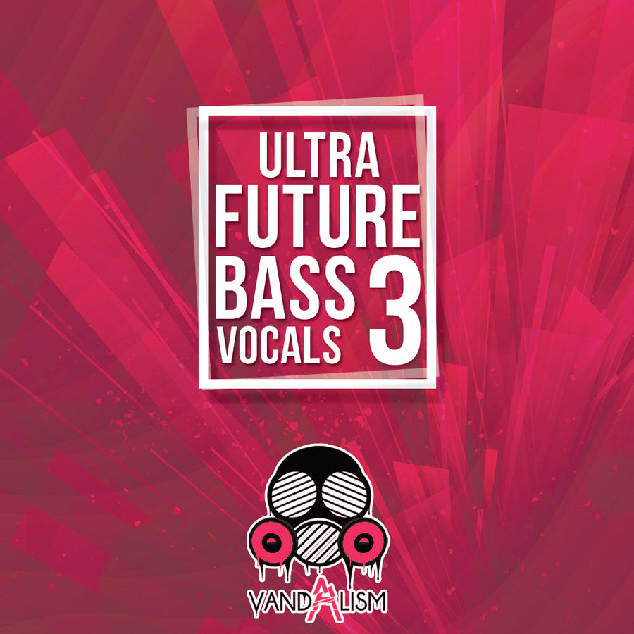 Vandalism - Ultra Future Bass Vocals 3