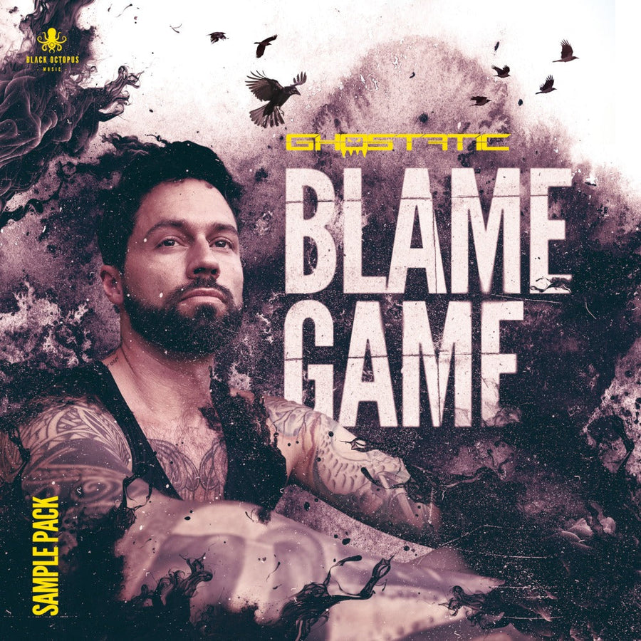 Black Octopus Sound - Blame Game By Ghostatic Sample Pack