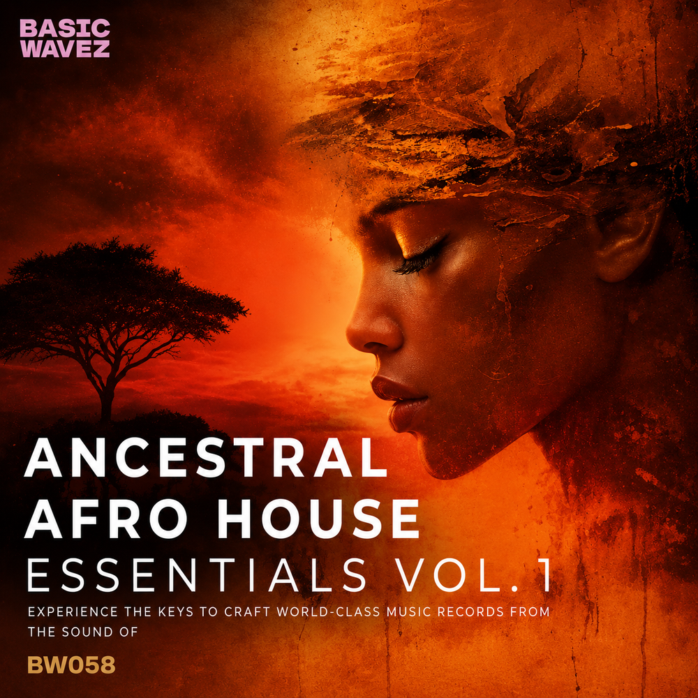 Basic Waves - Ancestral Afro House Essentials Vol.1