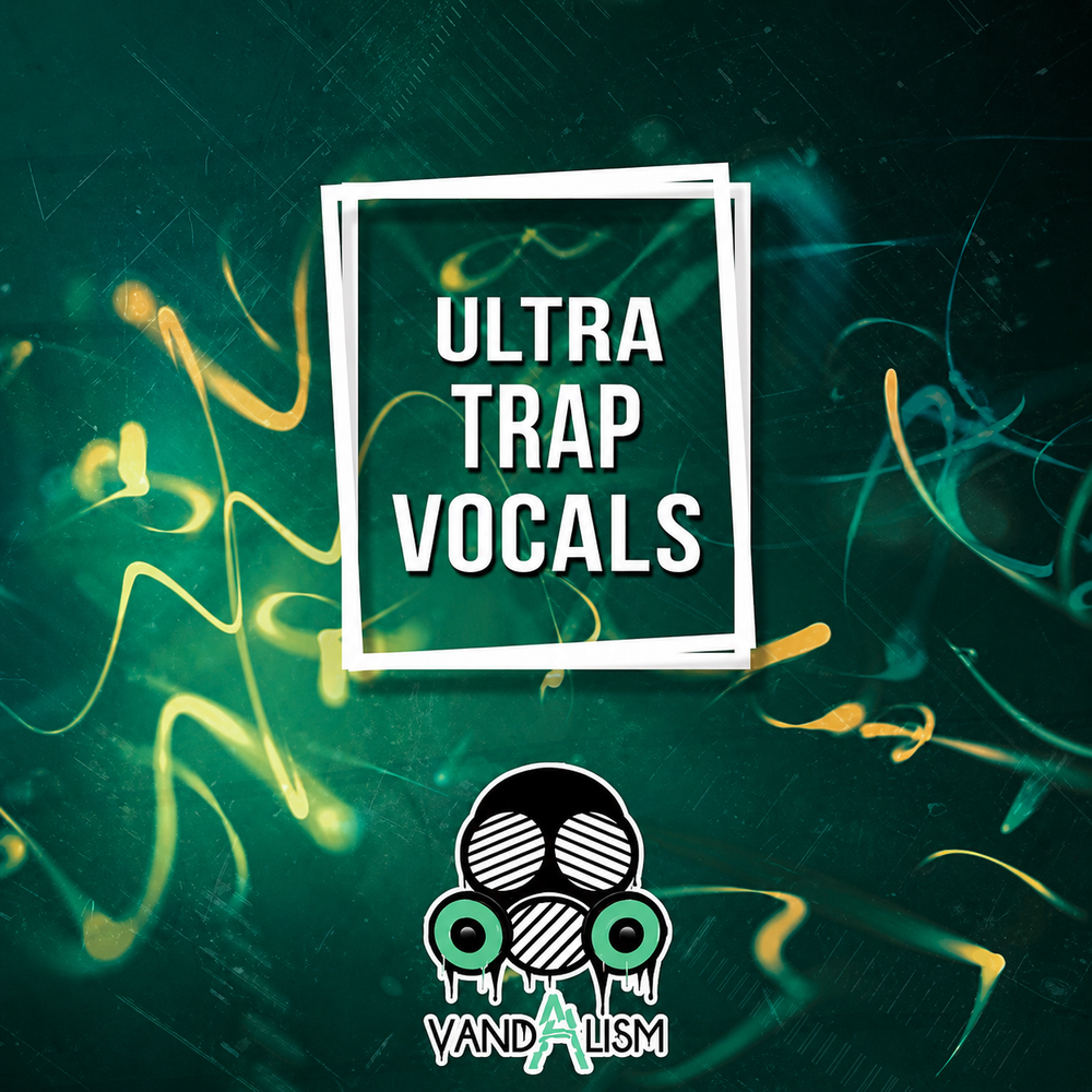 Vandalism - Ultra Trap Vocals