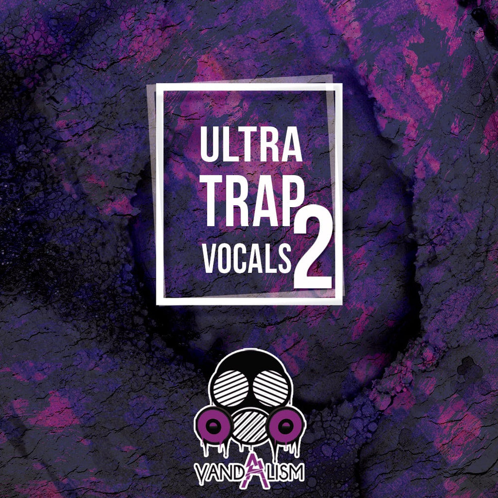 Vandalism - Ultra Trap Vocals 2